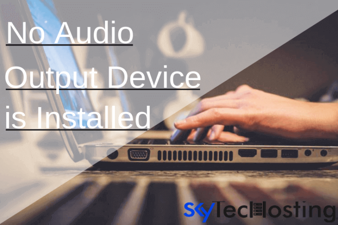 no audio output device installed