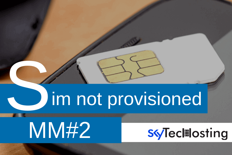 Solve the Sim not Provisioned mm#2 Error with Easy Methods